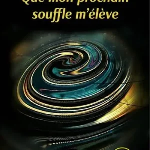 Que mon prochain souffle m‘élève Compra Online