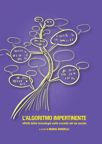 Soddisfatti O Rimborsati L‘algoritmo impertinente. Effetti delle tecnologie sulle società del XXI secolo