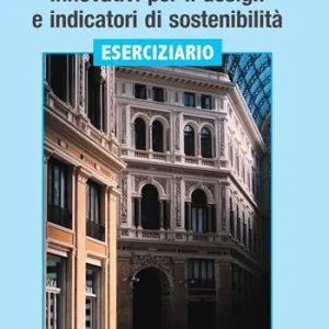Vendita Finale Elementi di materiali innovativi per il design e indicatori di sostenibilità. Eserciziario