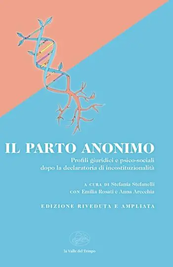 Nuova Collezione Il parto anonimo. Profili giuridici e psico-sociali dopo la declaratoria di incostituzionalità