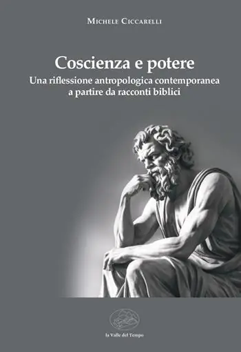 Coscienza e potere. Una riflessione antropologica contemporanea a partire da racconti biblici Offerta Speciale