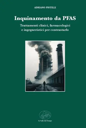 Inquinamento da PFAS. Trattamenti clinici, farmacologici e ingegneristici per contrasto Subito Disponibile