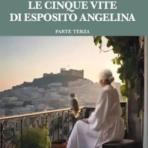 Acquista Ora Le cinque vite di Esposito Angelina. Vol. 3