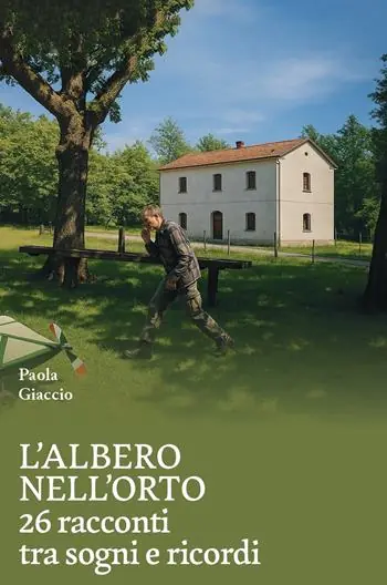 L‘albero nell‘orto. 26 racconti tra sogni e ricordi Nuova Collezione