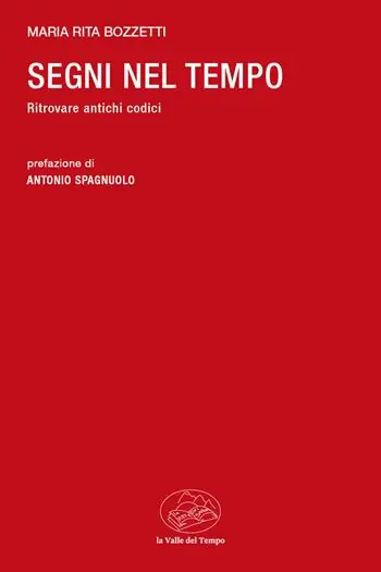 Novità Segni nel tempo. Ritrovare antichi codici