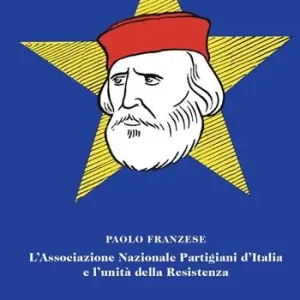 Spedizione Espresso L‘Associazione Nazionale Partigiani d‘Italia e l‘unità della Resistenza