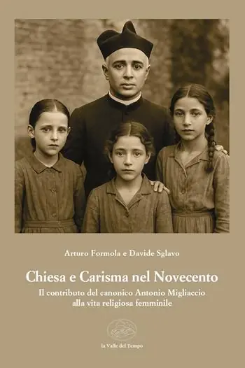 Chiesa e carisma nel Novecento. Il contributo del canonico Antonio Migliaccio alla vita religiosa femminile Professionale