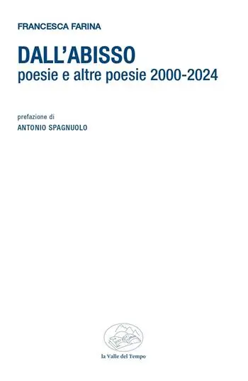 Dall‘abisso. Poesie e altre poesie 2000-2024 Spedito Oggi