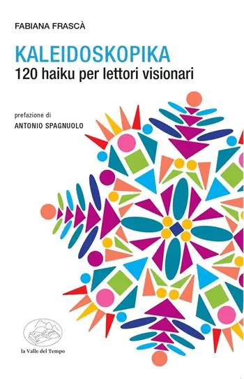 Super Prezzo Kaleidoscopica. 120 haiku per lettori visionari