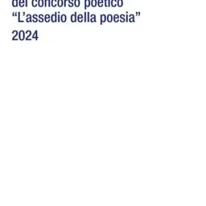 Antologia del Concorso poetico «L‘assedio della poesia» Nuovo Arrivo