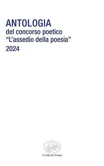 Antologia del Concorso poetico «L‘assedio della poesia» Nuovo Arrivo