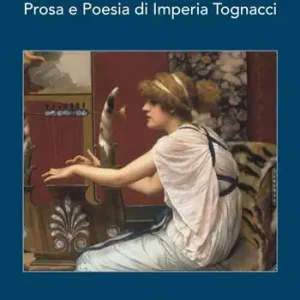 Prosa e poesia di Imperia Tognacci Direttamente Dal Produttore