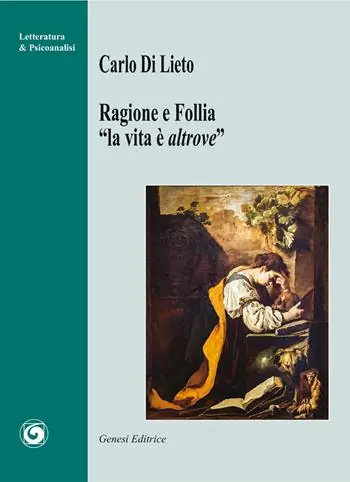 Ragione e follia. «La vita è altrove» Offerta Lampo