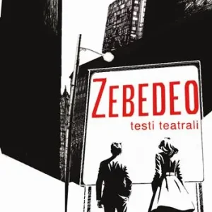 Zebedeo, testi teatrali Scelto Dai Clienti