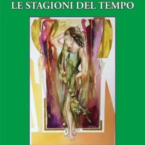 Le stagioni del tempo Non Perdere