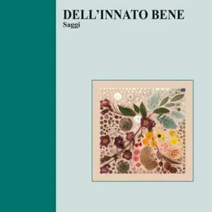 Dell‘innato bene. Saggi Solo Oggi