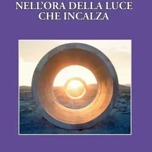 Nell‘ora della luce che incalza Must-Have