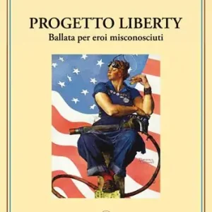 Progetto Liberty. Ballata per eroi misconosciuti Affare