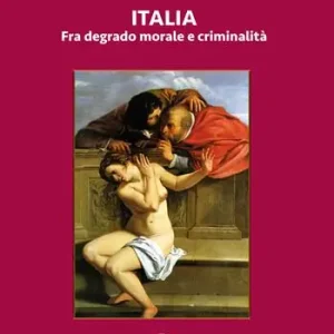 Compra Oggi Stesso Italia fra degrado morale e criminalità