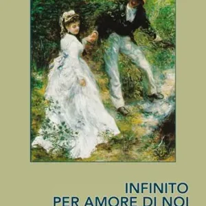 Infinito per amore di noi Spedito Oggi