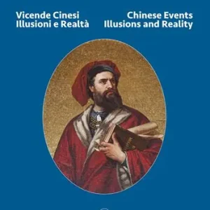 Vendita Finale Vicende cinesi. Illusioni e realtà-Chinese events. Illusions and reality. Ediz. bilingue
