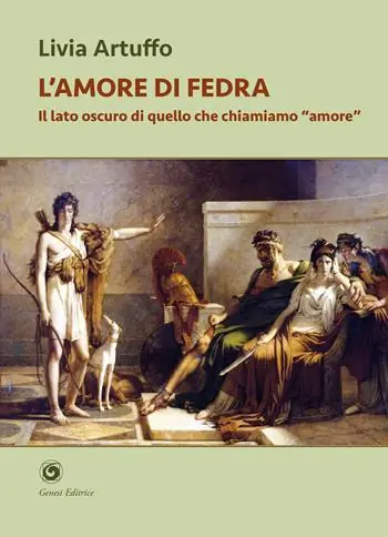 L‘amore di Fedra. Il lato oscuro di quello che chiamiamo «amore» Scelto Dai Clienti