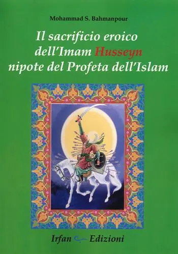 Pagamento Sicuro Il sacrificio eroico dell‘Imam Hussein nipote del profeta dell‘Islam