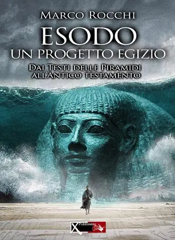 Esodo, un progetto egizio. Dai testi delle piramidi all‘antico testamento Miglior Prezzo