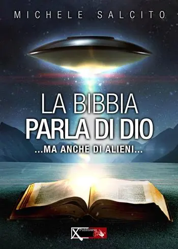 La Bibbia parla di Dio. Ma anche di alieni... A Buon Prezzo
