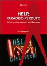 Help, paradiso perduto. Diario di amori e sesso sotto le luci di Copacabana Solo Oggi