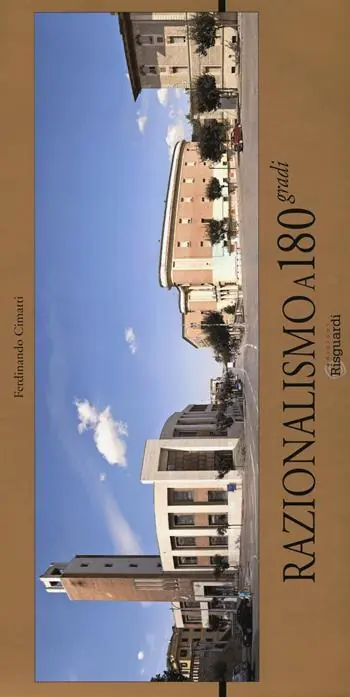 Ultimissimo Modello Razionalismo a 180 gradi. Ediz. a colori