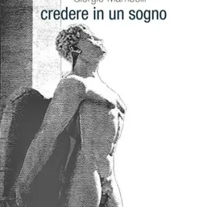 Credere in un sogno Must-Have