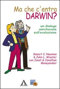 Prezzo Conveniente Ma che c‘entra Darwin? Un dialogo amichevole sull‘evoluzione