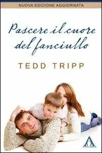 Pascere il cuore del fanciullo Quantità Limitata