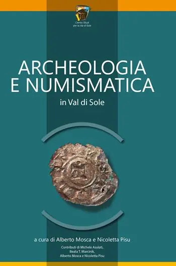 Archeologia e numismatica in Val di Sole Spedito Oggi