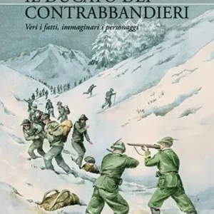 Il Ducato dei contrabbandieri. Veri i fatti, immaginari i personaggi Scelto Dai Clienti