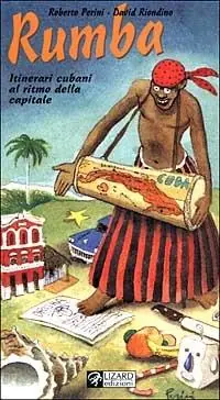 Rumba. Itinerari cubani al ritmo della capitale. Ediz. illustrata Ultima Occasione