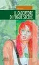 Il cacciatore di foglie secche Spedizione Espresso