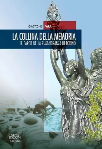 La collina della memoria. Il parco della rimembranza di Torino Compra Online