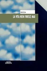 Prezzo Basso La vita non finisce mai