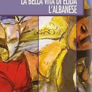 La bella vita di Elida l‘albanese Super Prezzo