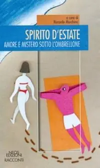 Spirito d‘estate. Amore e mistero sotto l‘ombrellone Pagamento Sicuro