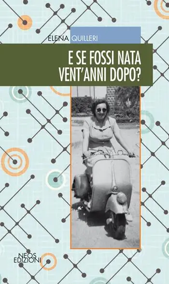 Acquista Ora E se fossi nata vent‘anni dopo?