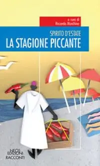 Ordina Subito Spirito d‘estate. La stagione piccante