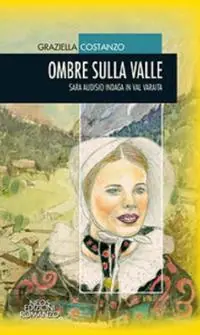 Direttamente Dal Produttore Ombre sulla valle. Sara Audisio indaga in Val Varaita