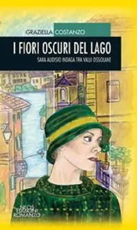 Consegna Rapida I fiori oscuri del lago. Sara Audisio indaga tra le Valli ossolane