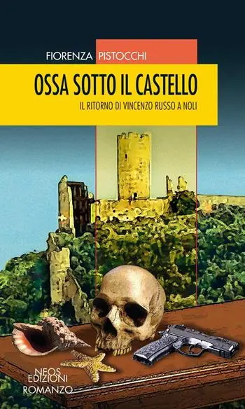 Promozione Ossa sotto il castello. Il ritorno di Vincenzo Russo a Noli