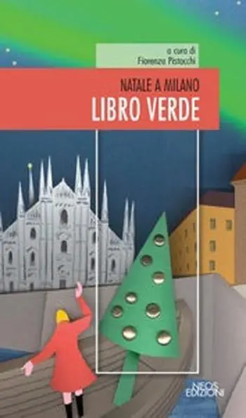 Natale a Milano. Libro verde Occasione Imperdibile