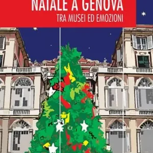 Esclusivo Natale a Genova. Tra musei e emozioni
