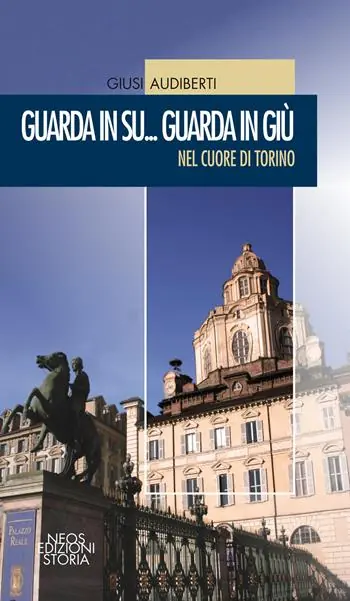 Offerta Limitata Guarda in su... Guarda in giù. Nel cuore di Torino